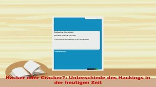 Download  Hacker oder Cracker Unterschiede des Hackings in der heutigen Zeit  EBook