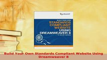 PDF  Build Your Own Standards Compliant Website Using Dreamweaver 8  Read Online