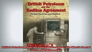 READ book  British Petroleum and the Redline Agreement The Wests Secret Pact to Get Mideast Oil Full Free