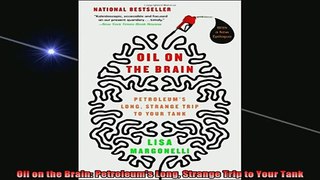 READ book  Oil on the Brain Petroleums Long Strange Trip to Your Tank Online Free