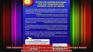 READ book  The Gamification Revolution How Leaders Leverage Game Mechanics to Crush the Competition  FREE BOOOK ONLINE