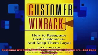 READ book  Customer Winback How to Recapture Lost CustomersAnd Keep Them Loyal  DOWNLOAD ONLINE