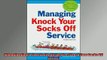 READ book  Managing Knock Your Socks Off Service Knock Your Socks Off Series  FREE BOOOK ONLINE