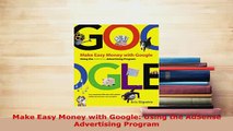 PDF  Make Easy Money with Google Using the AdSense Advertising Program Free Books