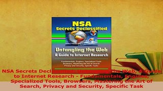 Download  NSA Secrets Declassified Untangling the Web A Guide to Internet Research  Fundamentals  EBook