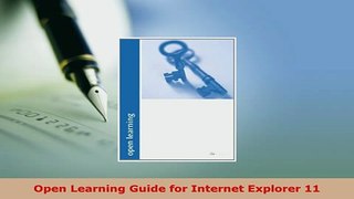 Download  Open Learning Guide for Internet Explorer 11 Free Books