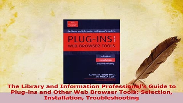 PDF The Library and Information Professionals Guide to Plugins and Other Web Browser Tools Download Full Ebook