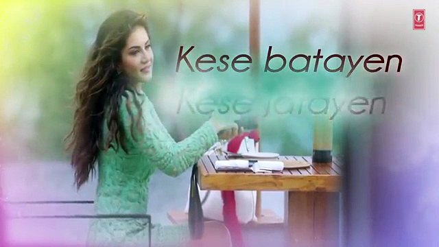 IJAZAT Lyrical Song ONE NIGHT STAND Sunny Leone, Tanuj Virwani Arijit Singh, Meet Bros