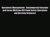 Read Operations Management:  Contemporary Concepts and Cases (McGraw-Hill/Irwin Series Operations