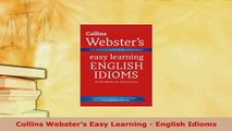 PDF  Collins Websters Easy Learning  English Idioms Download Full Ebook