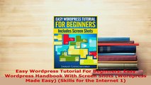 PDF  Easy Wordpress Tutorial For Beginners Easy Wordpress Handbook With Screen Shots Download Full Ebook