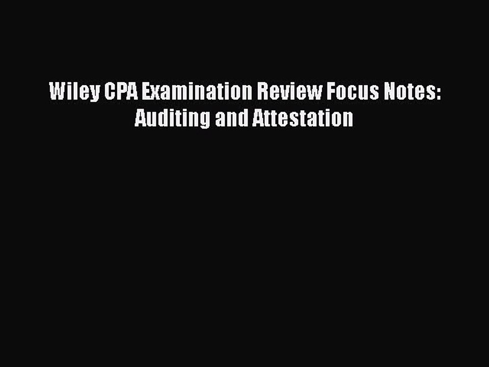 Download Wiley CPA Examination Review Focus Notes: Auditing and Attestation  EBook