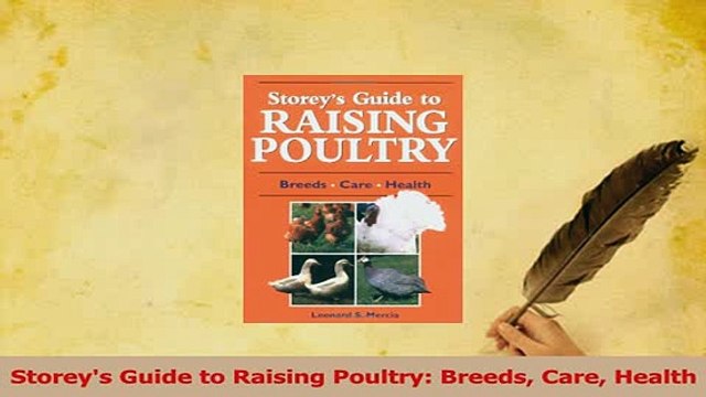 Read Storeys Guide to Raising Poultry Breeds Care Health Ebook Free