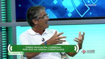O grande segredo do Corinthians é o time, segundo comentarista do Esporte Interativo