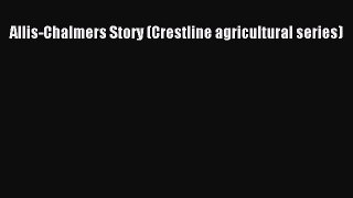 [PDF] Allis-Chalmers Story (Crestline agricultural series) [Download] Full Ebook
