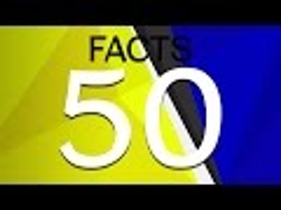 50 FACTS