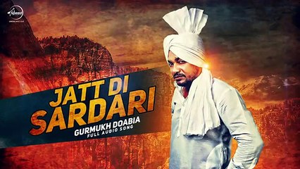 Jatt Di Sardari - Gurmukh Doabia - Punjabi Song