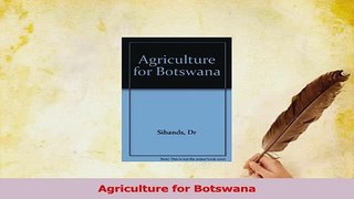 Read  Agriculture for Botswana Ebook Free