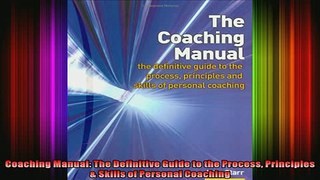 DOWNLOAD FULL EBOOK  Coaching Manual The Definitive Guide to the Process Principles  Skills of Personal Full Free