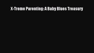Download X-Treme Parenting: A Baby Blues Treasury Free Books