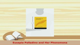 Download  Eusapia Palladino and Her Phenomena  EBook