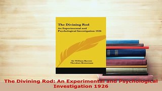 PDF  The Divining Rod An Experimental and Psychological Investigation 1926 Free Books