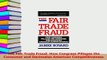 Read  The Fair Trade Fraud How Congress Pillages the Consumer and Decimates American Ebook Free