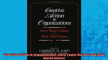 READ book  Creative Action in Organizations Ivory Tower Visions and Real World Voices Online Free
