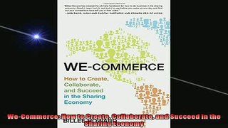 FREE PDF  WeCommerce How to Create Collaborate and Succeed in the Sharing Economy READ ONLINE