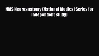 Download NMS Neuroanatomy (National Medical Series for Independent Study) Free Books