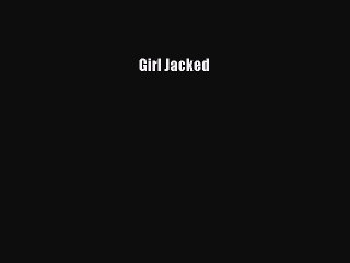 PDF Girl Jacked Free Books