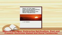 PDF  Seers of the Ages Embracing Spiritualism Past and Present Doctrines Stated and Moral  Read Online