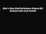 Download Biker's Claim: A Bad Boy Romance (Demons MC) (Contains bonus book Cocked!) Free Books