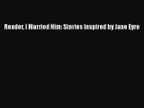 PDF Reader I Married Him: Stories Inspired by Jane Eyre  Read Online