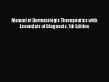 Download Manual of Dermatologic Therapeutics with Essentials of Diagnosis 7th Edition Free