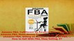 PDF  Amazon FBA Fulfillment by Amazon How to Sell with Amazon FBA Make Money from Home by Read Full Ebook