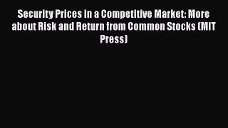 [Read book] Security Prices in a Competitive Market: More about Risk and Return from Common