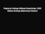 [Read book] Paying for College Without Going Broke 2005 Edition (College Admissions Guides)