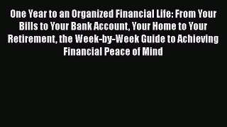 [Read book] One Year to an Organized Financial Life: From Your Bills to Your Bank Account Your