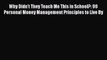[Read book] Why Didn't They Teach Me This in School?: 99 Personal Money Management Principles
