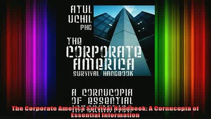 READ book  The Corporate America Survival Handbook A Cornucopia of Essential Information Full Free