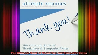 DOWNLOAD FULL EBOOK  The Ultimate Book of Thank You and Sympathy Notes Full Ebook Online Free