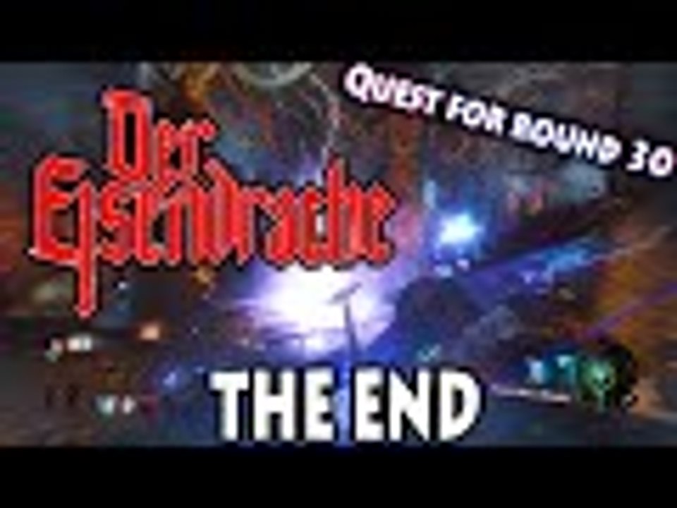 Black Ops 3 Zombies: 'DER EISENDRACHE Quest for round 30 THE END