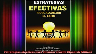 READ book  Estrategias efectivas para alcanzar el éxito Spanish Edition Full EBook
