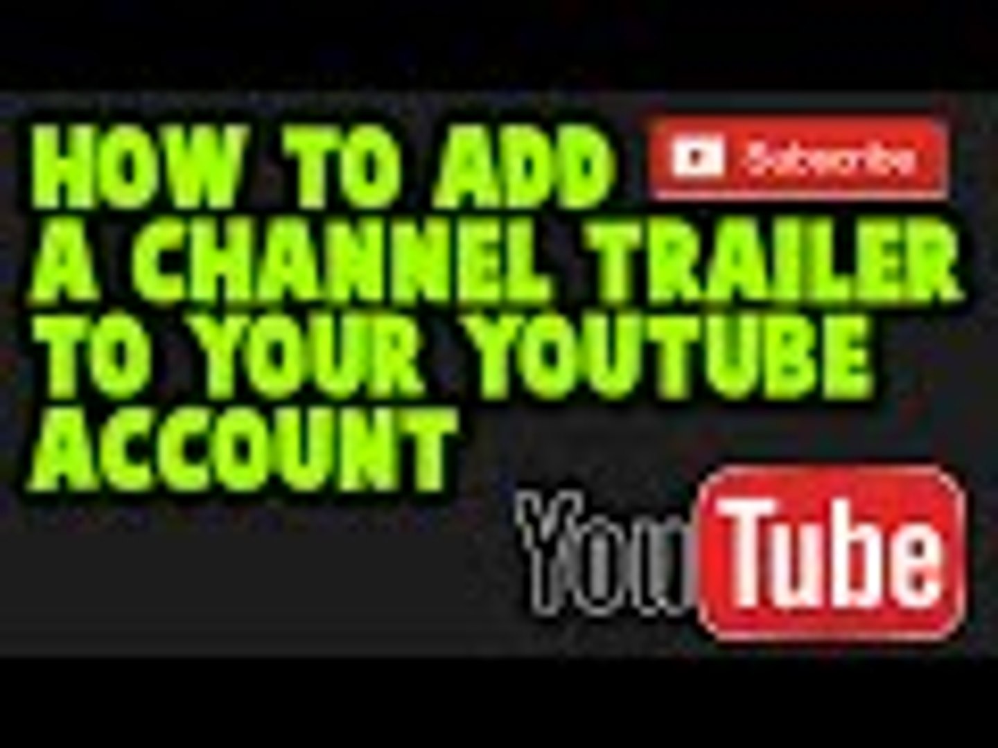 ⁣How to Add a Channel Trailer to Your YouTube Account