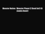 [PDF] Monster Nation / Monster Planet (2 Book Set!) (A Zombie Novel) [Download] Full Ebook