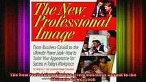 FREE EBOOK ONLINE  The New Professional Image From Business Casual to the Ultimate Power Look Full EBook