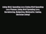 [Read book] Living Well Spending Less (Living Well Spending Less Planner Living Well Spending