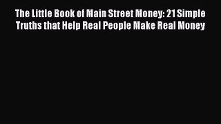 [Read book] The Little Book of Main Street Money: 21 Simple Truths that Help Real People Make