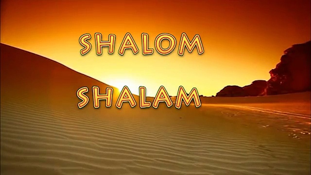 SHALOM, SHALAM, pour la PAIX dans le monde.